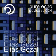 Pure Echo Podcast #024 - Elias Gozal