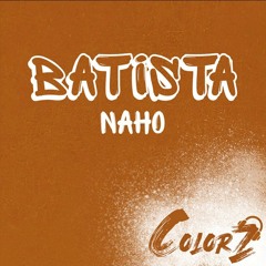 BatistA - Naho (Original Mix) DEMO