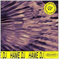 Bazaar 57 || Hame DJ