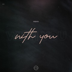 MBNN - With You (Original Mix)