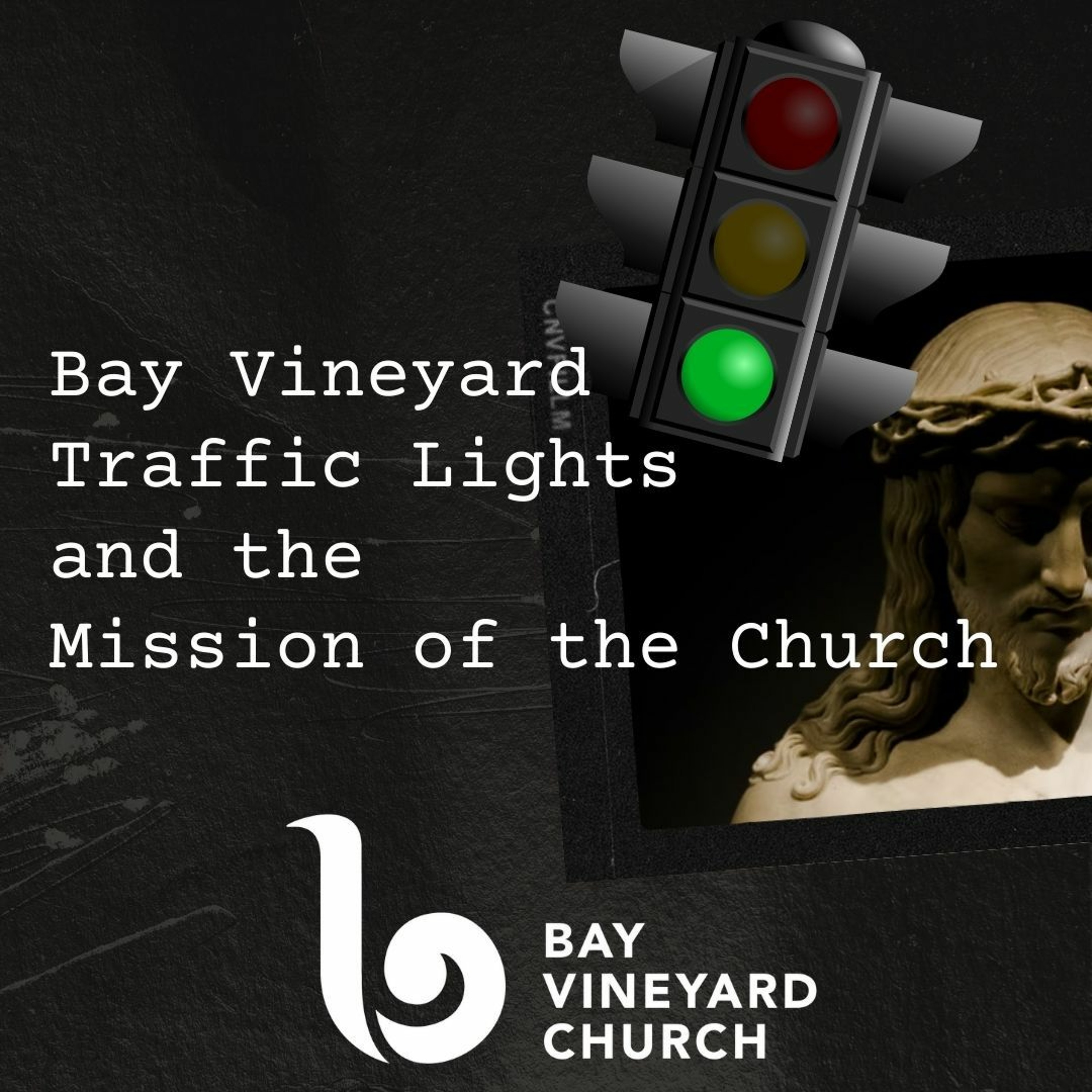 Sunday November 28th // BVC, Traffic Lights and the Mission of the Church episode artwork