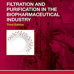 DOWNLOAD EPUB 📗 Filtration and Purification in the Biopharmaceutical Industry, Third