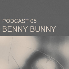 KONTUR Podcast 05 - Benny Bunny