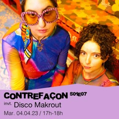 Contrefaçon S01E07 - Louise Petrouchka invite : Disco Makrout - 04/04/2023