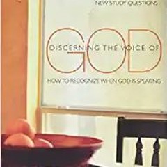 [PDF] ✔️ eBooks Discerning the Voice of God: How to Recognize When God is Speaking Full Books