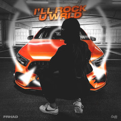 FRHAD - I’II rock u wrld