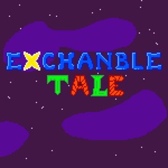 ExchambleTale - Tension... + Shacking Bones