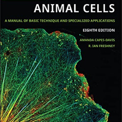 [Read] PDF 📧 Freshney's Culture of Animal Cells: A Manual of Basic Technique and Spe