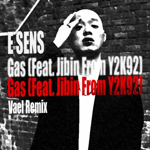 E SENS (이센스) - Gas (Feat. Jibin From Y2K92)(PinOutboi Club Remix)