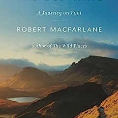 The Old Ways: A Journey on Foot (Landscapes)  BY  Robert Macfarlane (Author)  [Read] Online