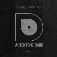 ATKD093 - Rispoli Benito "Grau" (Preview) (Autektone Dark) (Out Now)