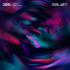 dZb 607 - Danny Haigh - Stalker (Orignal Mix).