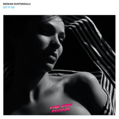 Berkan Sunteroglu - Let It Go