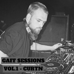 Gaff Sessions Vol. 1 - CURTN.uk