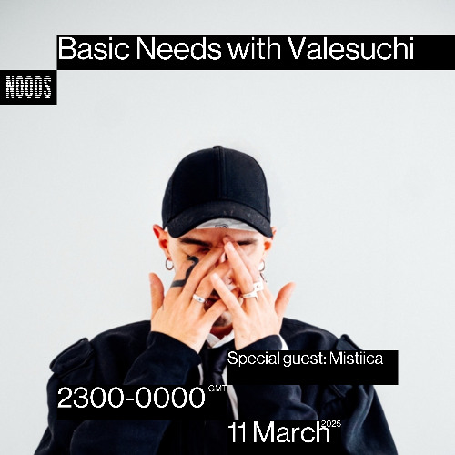 Basic Needs with Valesuchi's Special Guest: Mistiica
