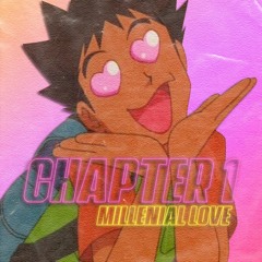 Chapter 1: Millenial Love