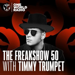 The Freakshow 50 with Timmy Trumpet