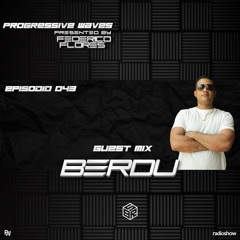 Progressive Waves #043 Guest Mix By BERDU