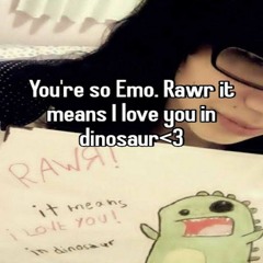 You're My Emo Dinosaur *prod. rotel*