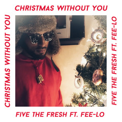 Christmas Without You Ft: Fee-Lo
