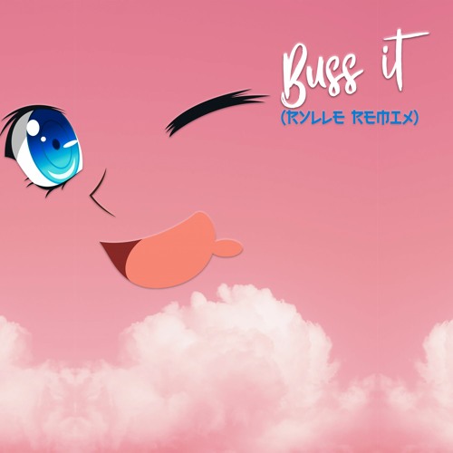 Buss It (Rylle Remix)