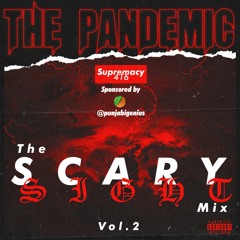 The Scary Sight Mix Volume 2: THE PANDEMIC | Sponsored by: @punjabigenius | @supremacy416