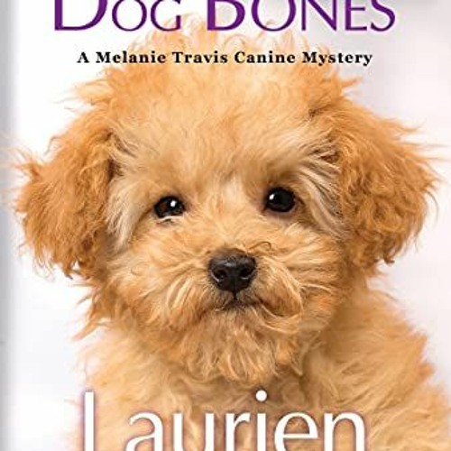 download EPUB 📗 Game of Dog Bones (A Melanie Travis Mystery Book 25) by  Laurien Ber