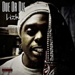 Lizk - Do Or Die