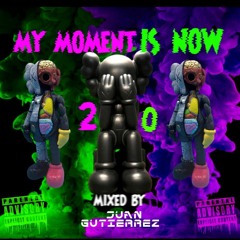 MY MOMENT IS NOW 2.0 - JUAN GUTIERREZ