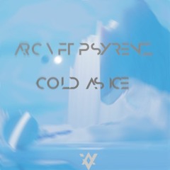 Arc - V Ft. Psyrenz - Cold As Ice