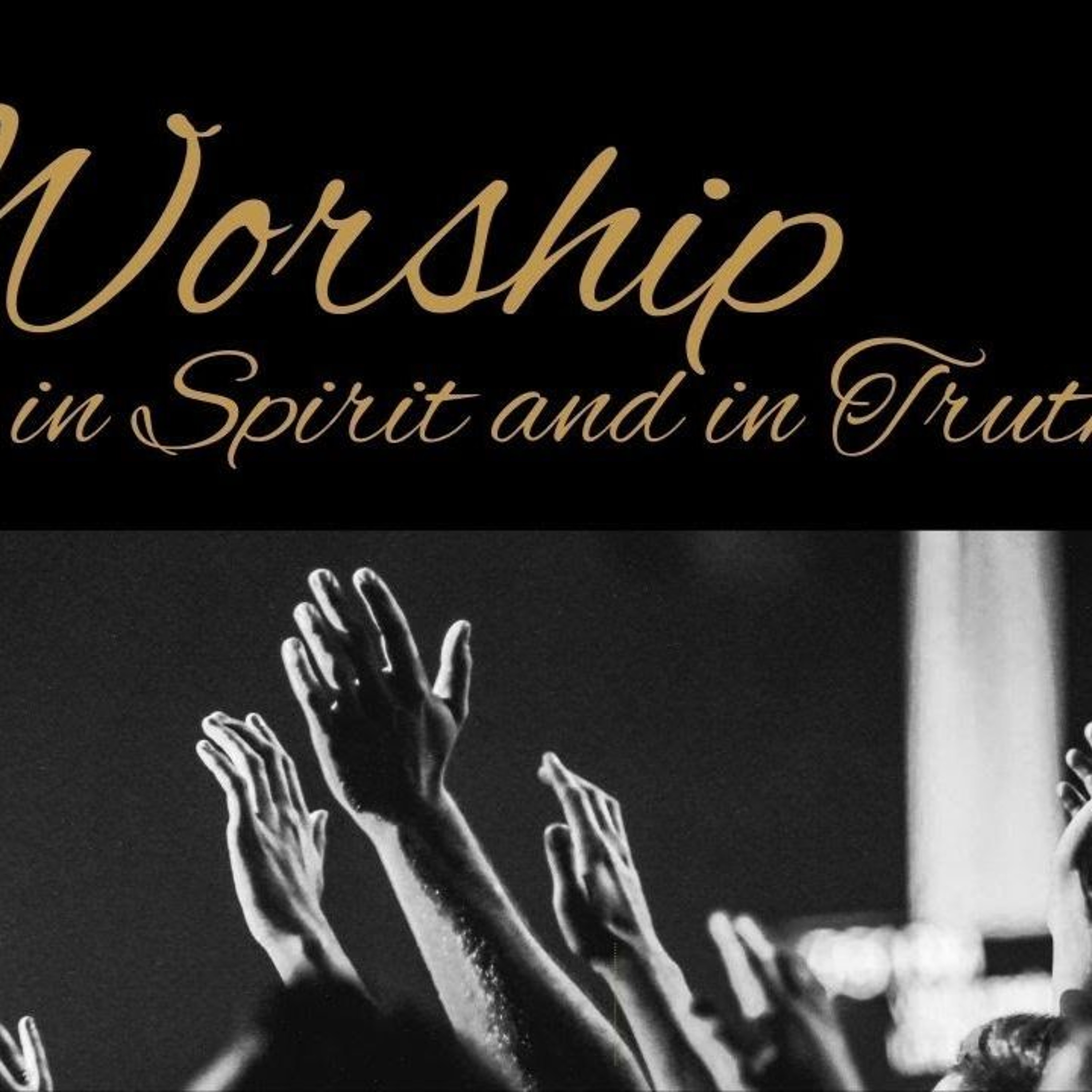 Worship in Spirit and in Truth // Pas Valerie Surrett episode artwork