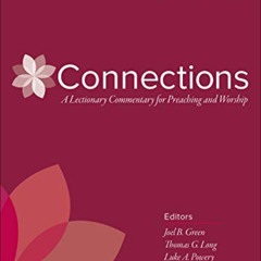 [VIEW] KINDLE 💙 Connections: A Lectionary Commentary for Preaching and Worship: Year
