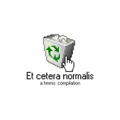 Et cetera normalis (a compilation of unreleased and scrapped mashups)