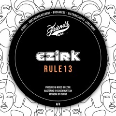Ezirk - Rule 13 [And Friends Records]