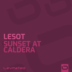 LESOT - Sunset At Caldera [OUT NOW]