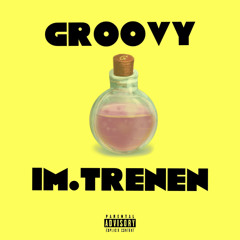 Groovy- Im.trenen