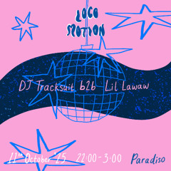 Locomotion #27 - Lil Lawaw b2b DJ Tracksuit