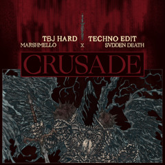 Marshmello X SVDDEN DEATH - Crusade (TBJ Hard Techno EDIT) [FREE DL]