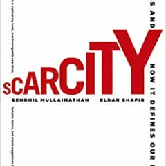 (*PDF/EPUB)->DOWNLOAD Scarcity: The New Science of Having Less and How It Defines Our Lives