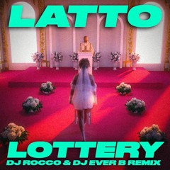 Latto - Lottery (DJ ROCCO & DJ EVER B Remix)