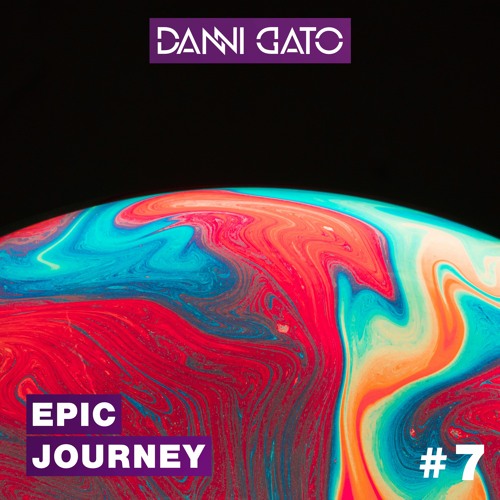 Stream Epic Journey #7 Danni Gato by Danni Gato | Listen online for ...