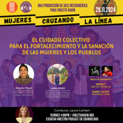 Mujeres Cruzando la Línea_El Cuidado Colectivo para el Fortalecimiento y la Sanación de las Mujeres y los Pueblos