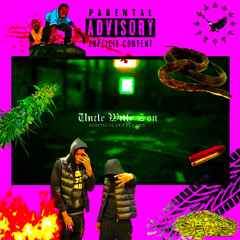 Uncle Willy Son - BENJII SP X SEKK WIT DA TECC