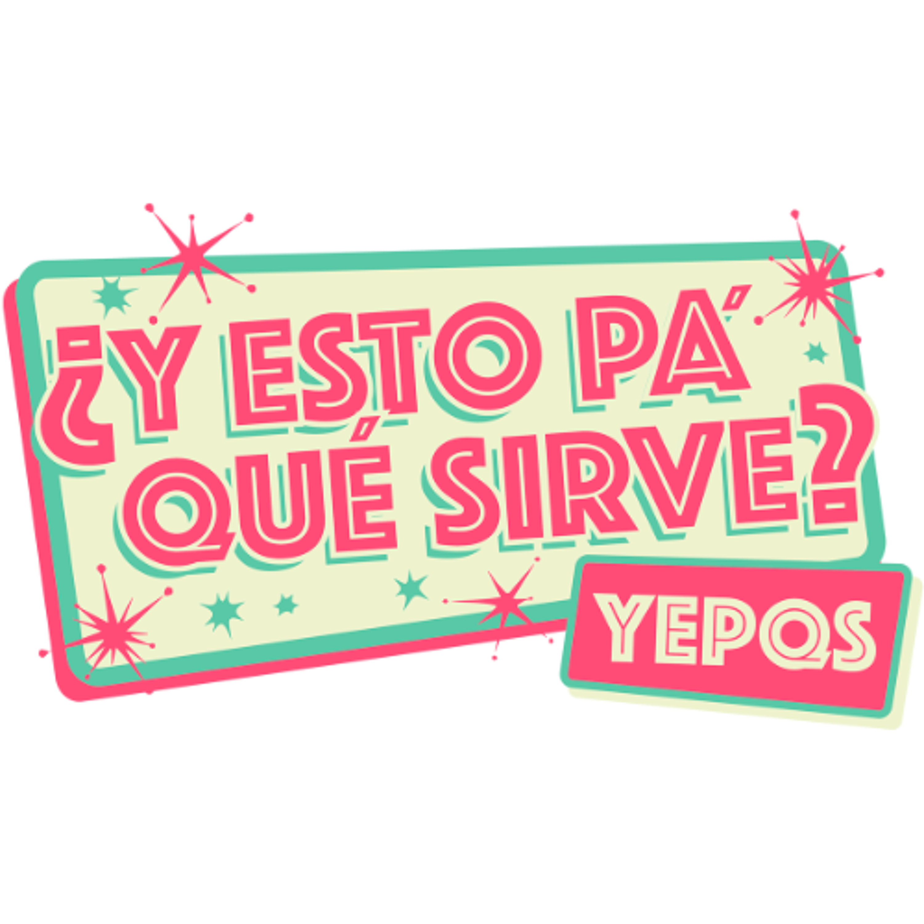 ¿Y Esto Pa Qué Sirve? - 13 de junio 2026 episode artwork