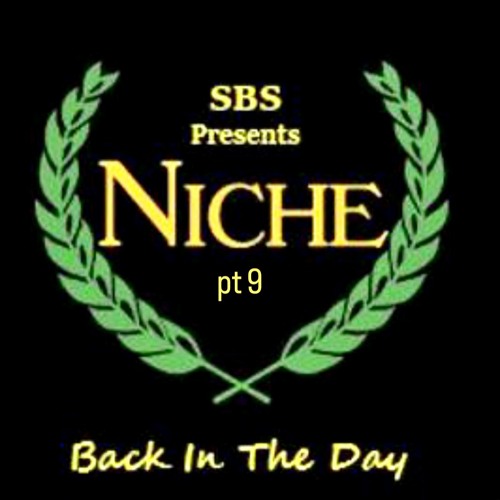 SBS Niche Back In The Day Pt 9