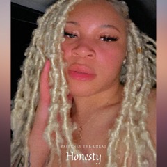 Honesty- Brittney The Great