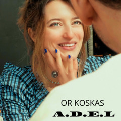 A.D.E.L - Or Koskas