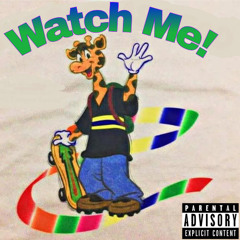 Watch Me! (Prod. RickyGlez)