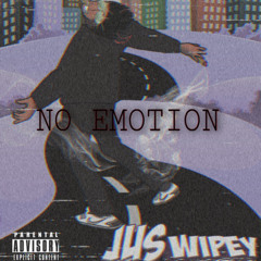 JuSwipey - “No Emotion”