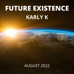 Future Existence August 2022